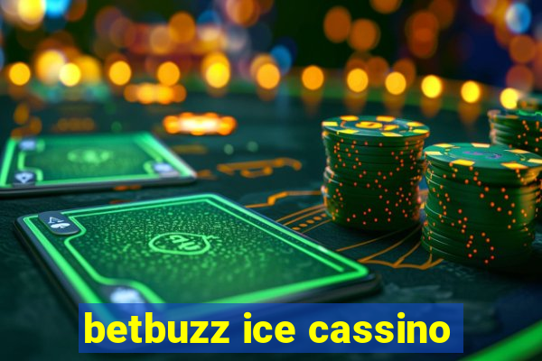 betbuzz ice cassino